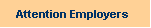 Attention Employers