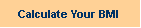 Calculate Your BMI
