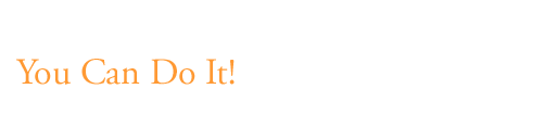 You Can Do It!